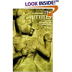 The Hittites: And Their Contemporaries in Asia Minor (Ancient Peoples and Places Series)