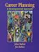 Career Education: A Developmental Approach: a Developmental Approach