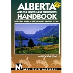 Alberta and the Northwest Territories Handbook: Including Banff, Jasper and the Canadian Rockies (Moon Travel Handbooks)