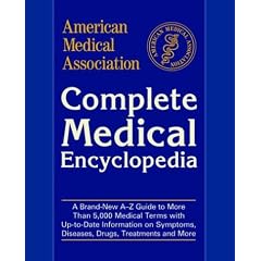 American Medical Association Complete Medical Encyclopedia (American Medical Association (Ama) Complete Medical Encyclopedia)