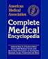 American Medical Association Complete Medical Encyclopedia (American Medical Association (Ama) Complete Medical Encyclopedia)