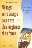 M�nagez votre �nergie pour vivre plus longtemps et en forme. La loi biologique du moindre effort