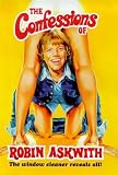 The Confessions of Robin Askwith: The Window Cleaner Reveals All!