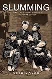 Slumming: Sexual and Social Politics in Victorian London