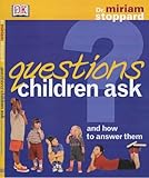 Questions children ask & how to answer them