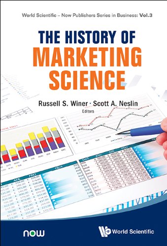 The History of Marketing Science: 3 (World Scientific-Now Publishers Series in Business)