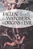 Fallen Angels, the Watchers, and the Origins of Evil