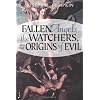 Fallen Angels, the Watchers, and the Origins of Evil