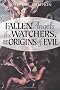Fallen Angels, the Watchers, and the Origins of Evil