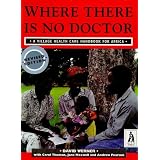 Where There is No Doctor: Village Health Care Handbook for Africa
