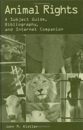 Animal Rights: A Subject Guide, Bibliography, and Internet Companion