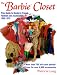 The Barbie Closet: Price Guide for Barbie & Friends Fashions and Accessories, 1959-1970 by Patricia Long