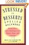 Stressed is Desserts Spelled Backwards: Rising Above Life's Challenges with Humor, Hope and Courage