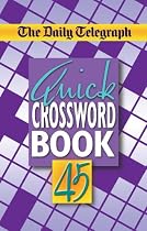 The Daily Telegraph Quick Crossword Book 45: No. 45