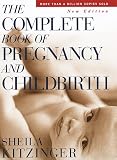 Complete Book of Pregnancy and Childbirth, The: New Edition