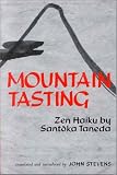 Mountain Tasting: Zen Haiku of Santoka Taneda