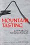 Mountain Tasting : Zen Haiku by Santoka Taneda