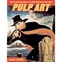Pulp Art: Original Cover Paintings for the Great American Pulp Magazines