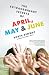 The Extraordinary Secrets of April, May, & June