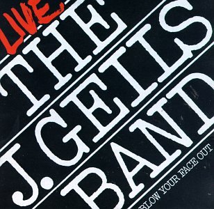 J. GEILS BAND - Blow Your Face Out_ Live - Zortam Music