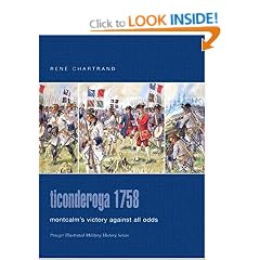 Ticonderoga 1758: Montcalm's Victory Against All Odds (Praeger Illustrated Military History)