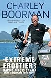 Extreme frontiers : racing across Canada from Newfoundland to the Rockies