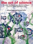 The Art of Science: Activities and Cr...