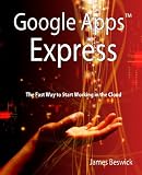 Google Apps Express: The Fast Way To Start Working in the Cloud