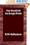 The World Of Ice (Large Print)