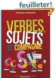 Verbes, Sujets et Compagnie