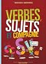 Verbes, Sujets et Compagnie