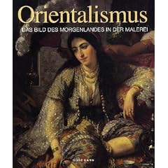 Orientalismus. Das Bild des Morgenlandes in der Malerei (Gebundene Ausgabe)