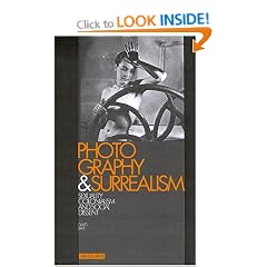 Photography and Surrealism: Sexuality, Colonialism and Social Dissent