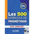 Les 500 Exercices de Phon�tique B1/B2 - Livre + corrig�s int�gr�s + CD audio MP3