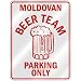 " MOLDOVAN BEER TEAM PARKING ONLY " PARKING SIGN COUNTRY MOLDOVA