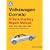 Volkswagen Corrado Official Factory Repair Manual 1990-1994: Official Factory Repair Manual 1990, 1991, 1992, 1993, 1994, Including G60, Vr6 and Slc (Volkswagen Service Manuals)