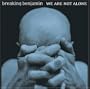 We Are Not Alone