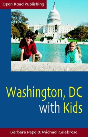 City Travel Guides Discounted  Books : Washington DC With Kids: 2nd Edition (Open Road Travel Guides)