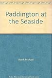 Paddington at the seaside