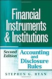 Financial Instruments and Institutions: Accounting and Disclosure Rules