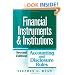 Financial Instruments and Institutions: Accounting and Disclosure Rules