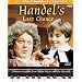 Handel's Last Chance
