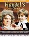 Handel's Last Chance