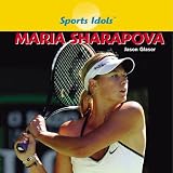 Maria Sharapova (Sports Idols)
