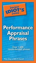 The Pocket Idiot's Guide to Performance Appraisal Phrases (Pocket Idiot's Guides)