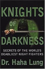 Knights Of Darkness: Secrets of the World's Deadliest Night Fighters