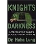 Knights of Darkness: Secrets of the World's Deadliest Night Fighters