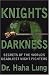 Search : Knights Of Darkness: Secrets of the World's Deadliest Night Fighters