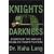 Knights of Darkness: Secrets of the World's Deadliest Night Fighters