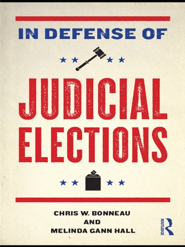 In Defense of Judicial Elections (Controversies in Electoral Democracy and Representation)